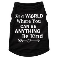 In A World Where You Can Be Anything Be Kind Doggie Tank
