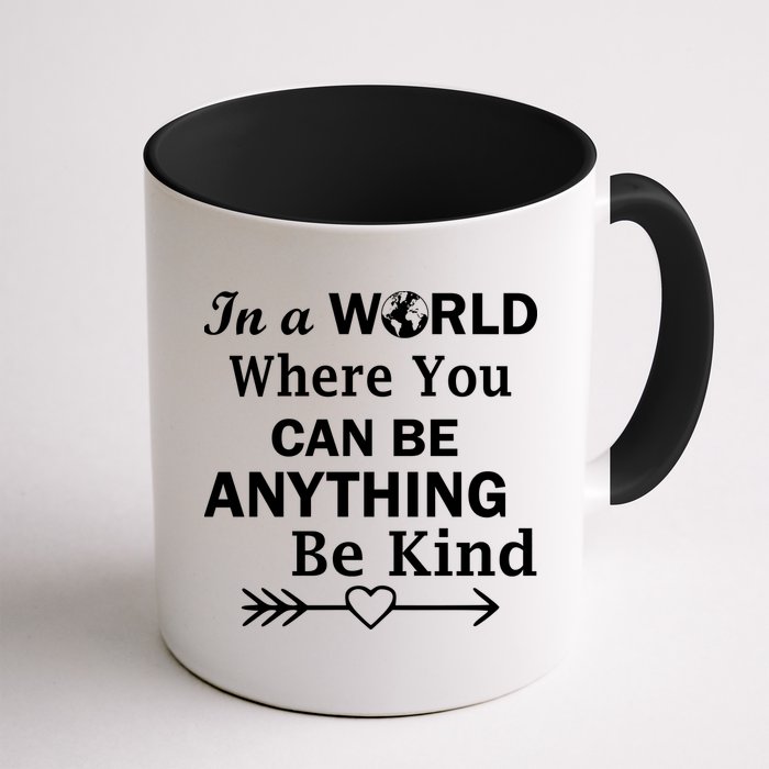 In A World Where You Can Be Anything Be Kind Mug