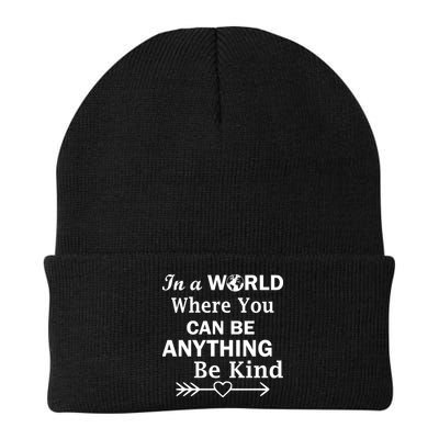 In A World Where You Can Be Anything Be Kind Beanie