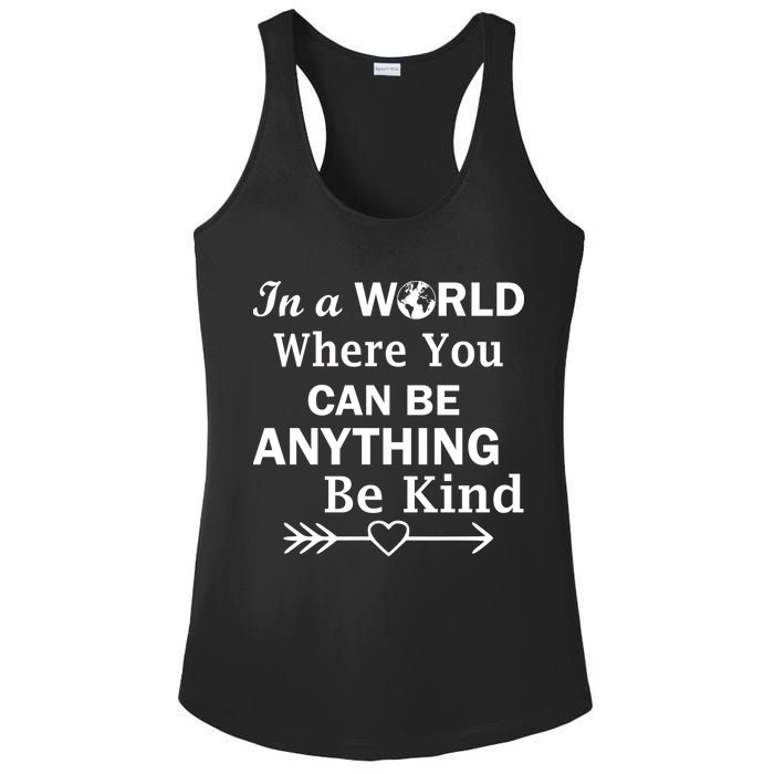 In A World Where You Can Be Anything BE KIND Ladies PosiCharge Competitor Racerback Tank