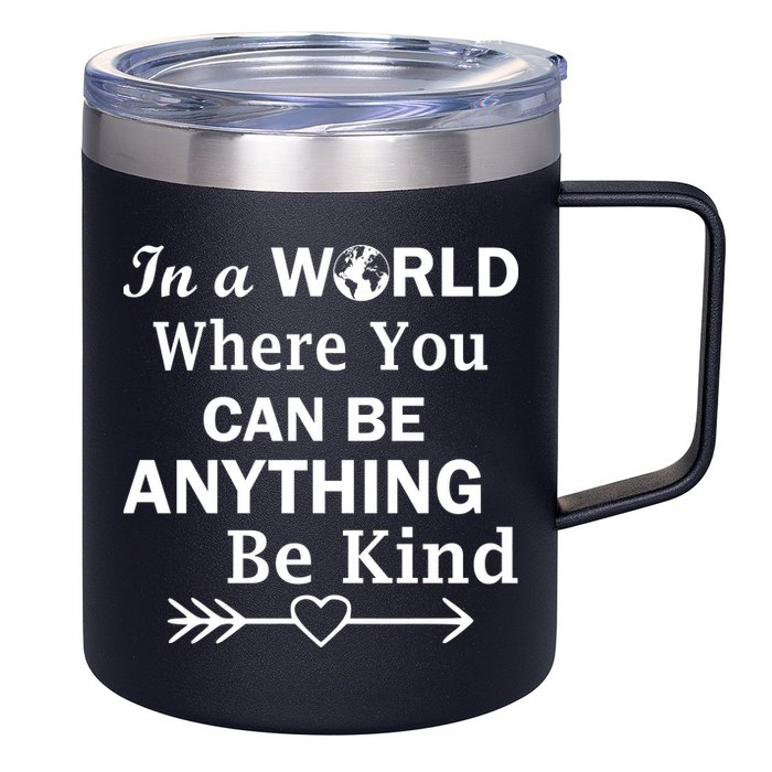 In A World Where You Can Be Anything BE KIND 12oz Stainless Steel Coffee Mug