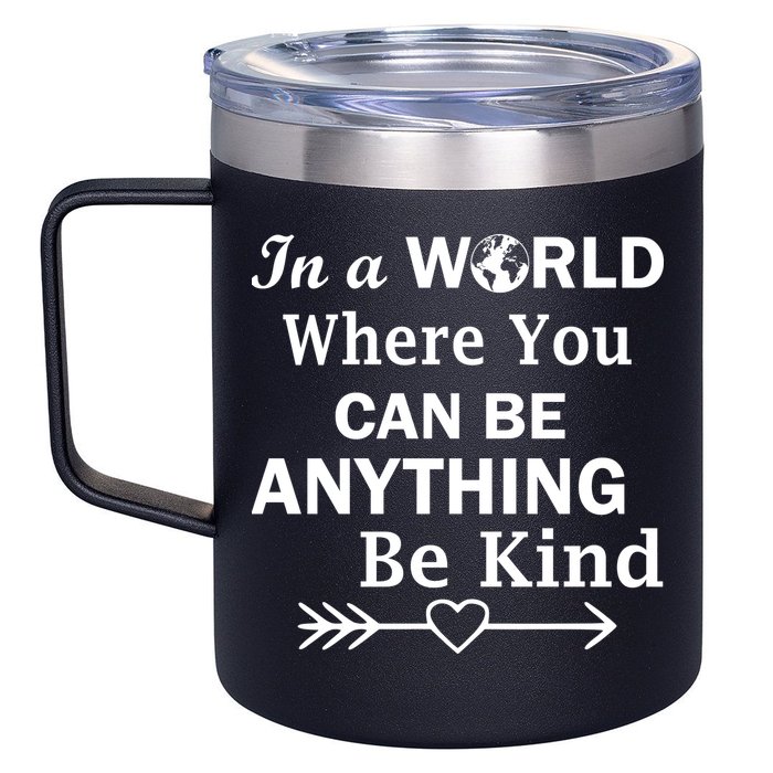 In A World Where You Can Be Anything BE KIND 12oz Stainless Steel Coffee Mug