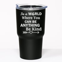 In A World Where You Can Be Anything BE KIND Tumbler