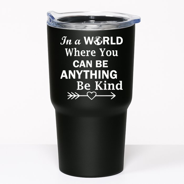 In A World Where You Can Be Anything BE KIND Tumbler