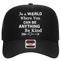 In A World Where You Can Be Anything BE KIND Hat