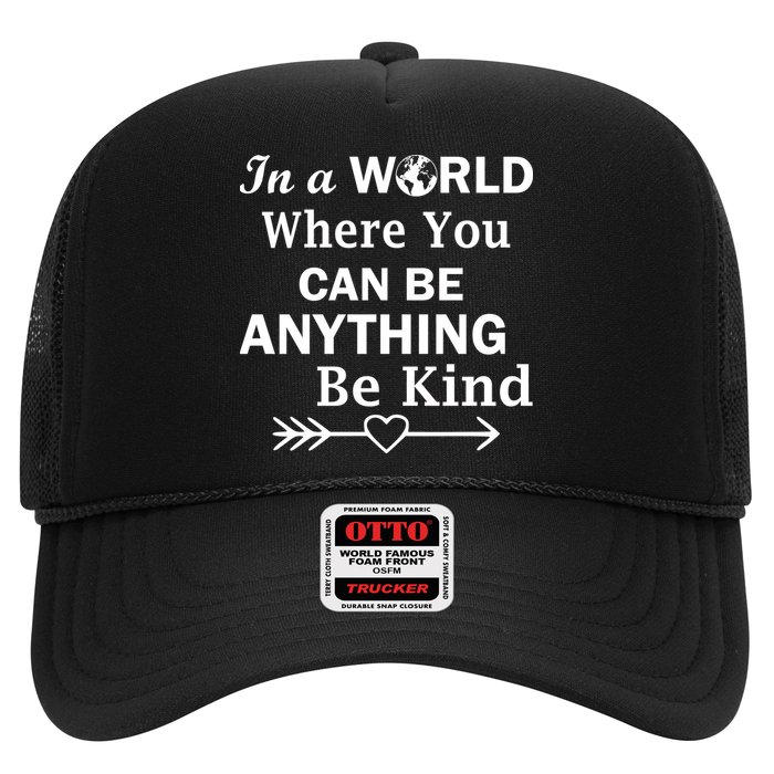In A World Where You Can Be Anything BE KIND Hat