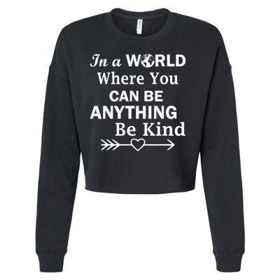 In A World Where You Can Be Anything BE KIND Cropped Pullover Crew