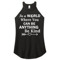 In A World Where You Can Be Anything BE KIND Women's Perfect Tri Rocker Tank
