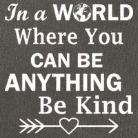 In A World Where You Can Be Anything Be Kind Cotton Canvas Backpack