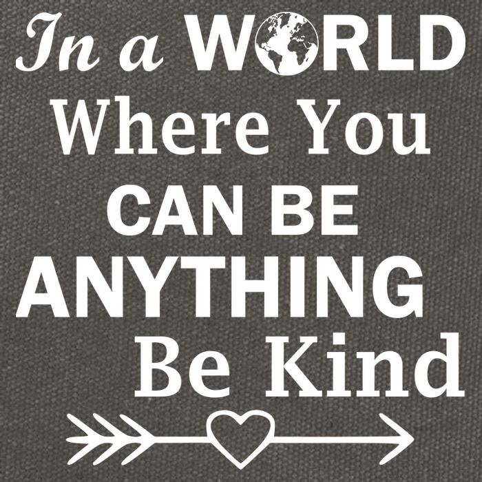 In A World Where You Can Be Anything Be Kind Cotton Canvas Backpack