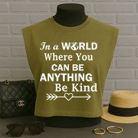 In A World Where You Can Be Anything BE KIND Garment-Dyed Women's Muscle Tee