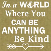 In A World Where You Can Be Anything BE KIND Garment-Dyed Women's Muscle Tee