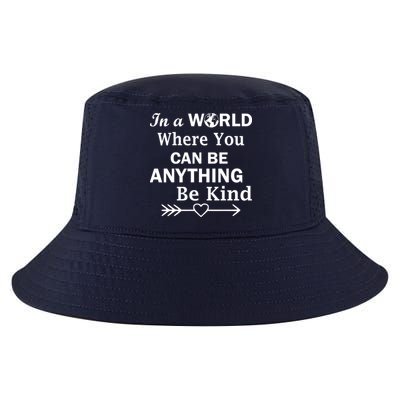 In A World Where You Can Be Anything BE KIND Cool Comfort Performance Bucket Hat