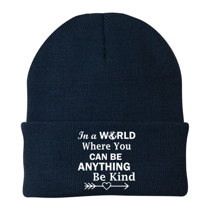 In A World Where You Can Be Anything BE KIND Beanie