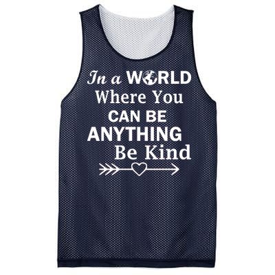 In A World Where You Can Be Anything Be Kind Mesh Reversible Basketball Jersey Tank