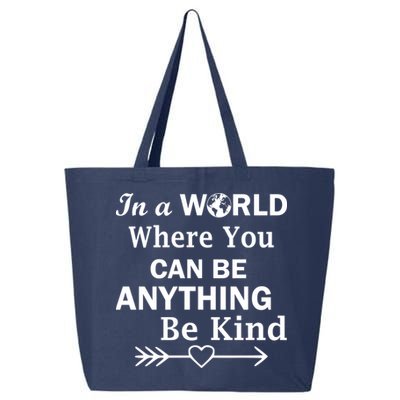 In A World Where You Can Be Anything BE KIND 25L Jumbo Tote