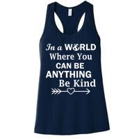 In A World Where You Can Be Anything BE KIND Womens Tank Top