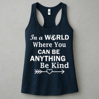 In A World Where You Can Be Anything BE KIND Womens Tank Top