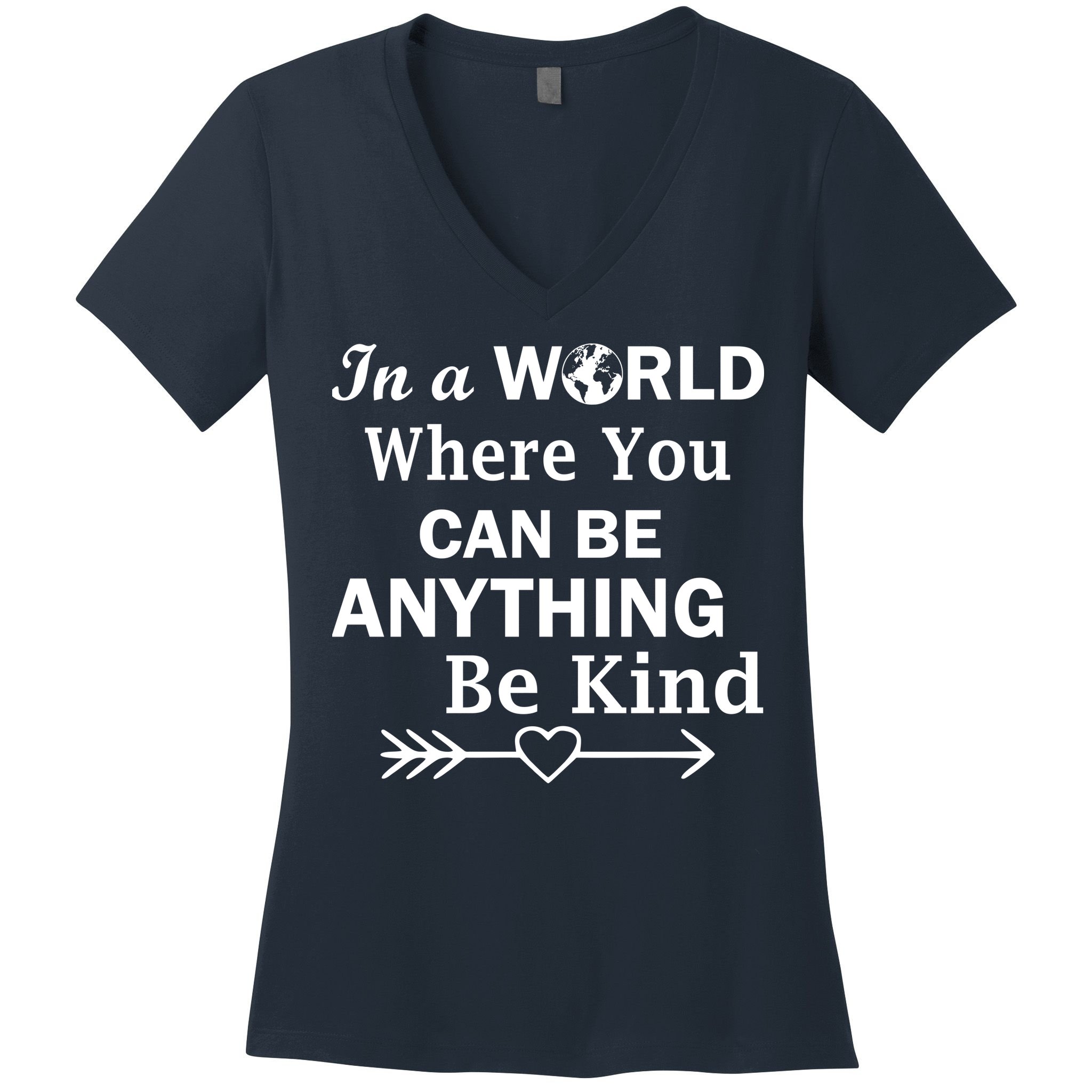 In A World Where You Can Be Anything BE KIND Women's V-Neck T-Shirt