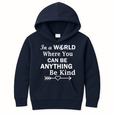 In A World Where You Can Be Anything BE KIND Kids Hoodie
