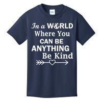 In A World Where You Can Be Anything BE KIND Kids T-Shirt