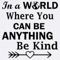 In A World Where You Can Be Anything BE KIND Garment-Dyed Sweatshirt