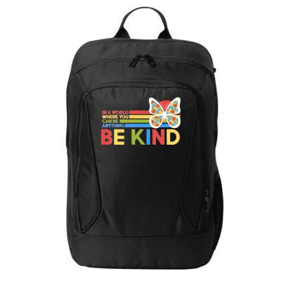 In A World Where You Can Be Anything Be Kind Autism Awareness City Backpack