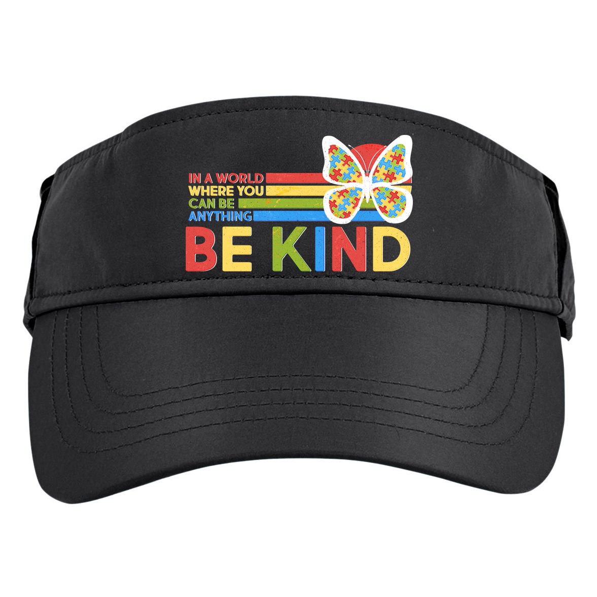 In A World Where You Can Be Anything Be Kind Autism Awareness Adult Drive Performance Visor