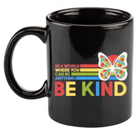 In A World Where You Can Be Anything Be Kind Autism Awareness 11oz C Handle Ceramic Mug