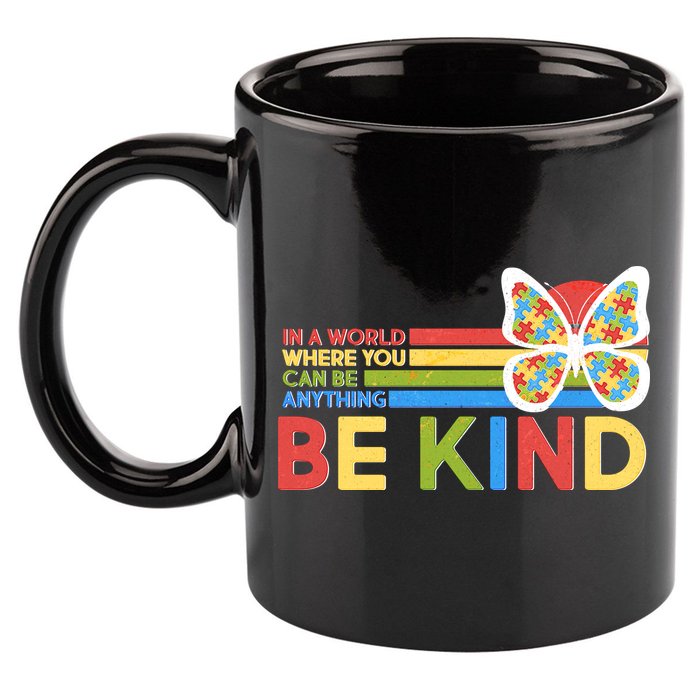 In A World Where You Can Be Anything Be Kind Autism Awareness 11oz C Handle Ceramic Mug