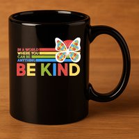 In A World Where You Can Be Anything Be Kind Autism Awareness 11oz C Handle Ceramic Mug
