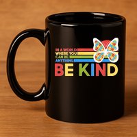 In A World Where You Can Be Anything Be Kind Autism Awareness 11oz C Handle Ceramic Mug