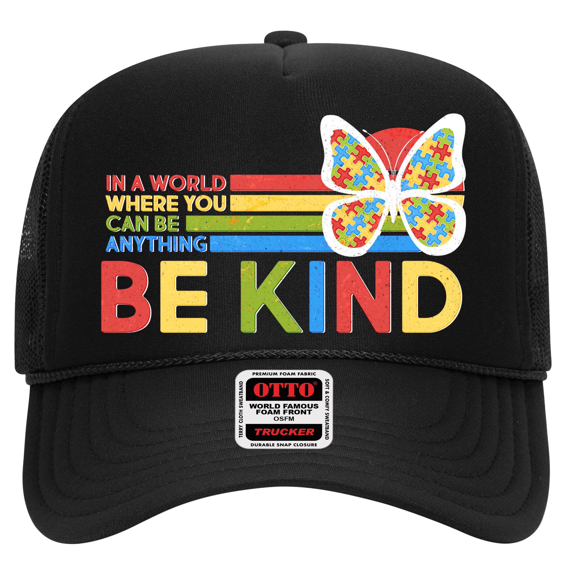 In A World Where You Can Be Anything Be Kind Autism Awareness Hat