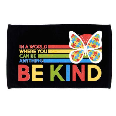 In A World Where You Can Be Anything Be Kind Autism Awareness Microfiber Hand Towel