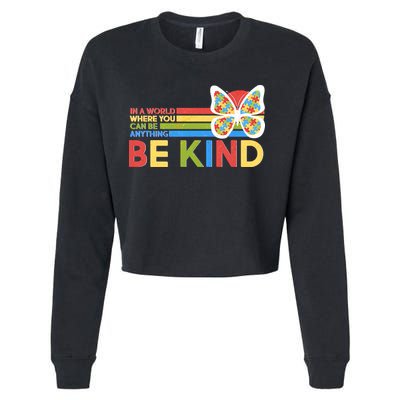 In A World Where You Can Be Anything Be Kind Autism Awareness Cropped Pullover Crew