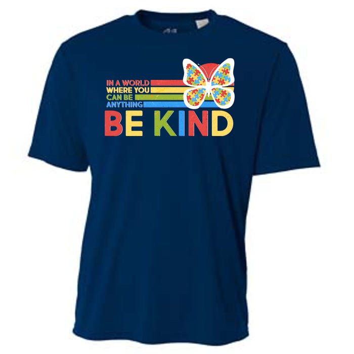 In A World Where You Can Be Anything Be Kind Autism Awareness Cooling Performance Crew T-Shirt