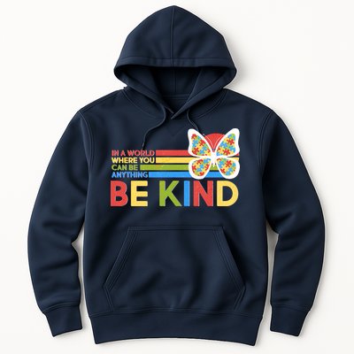 In A World Where You Can Be Anything Be Kind Autism Awareness Hoodie
