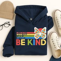 In A World Where You Can Be Anything Be Kind Autism Awareness Hoodie