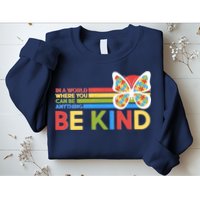 In A World Where You Can Be Anything Be Kind Autism Awareness Sweatshirt