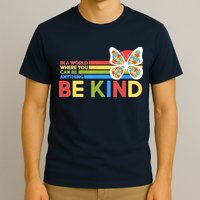 In A World Where You Can Be Anything Be Kind Autism Awareness T-Shirt
