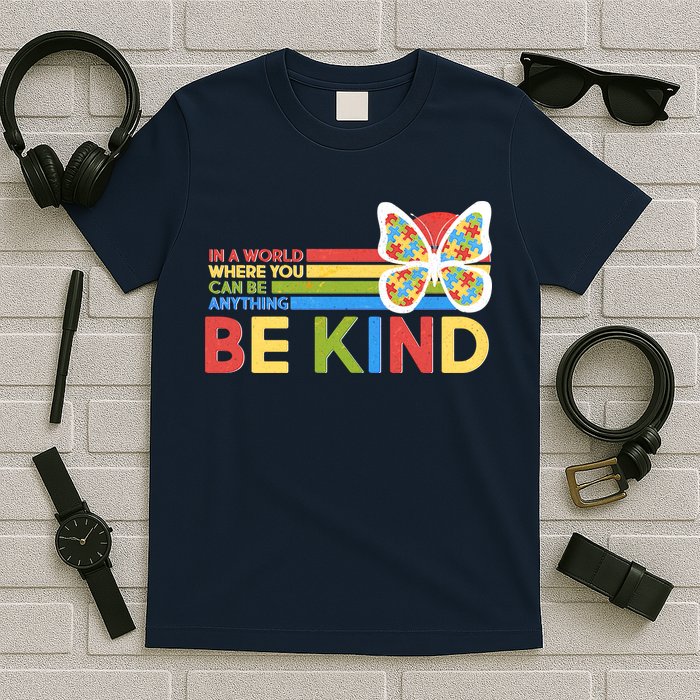 In A World Where You Can Be Anything Be Kind Autism Awareness T-Shirt