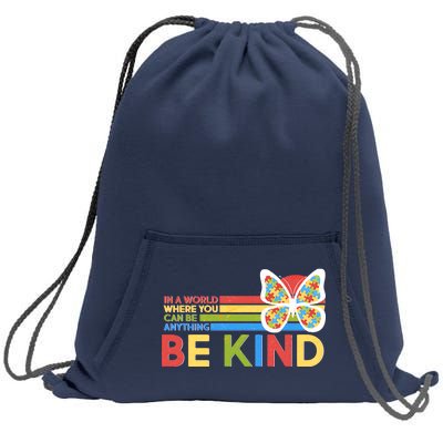 In A World Where You Can Be Anything Be Kind Autism Awareness Sweatshirt Cinch Pack Bag