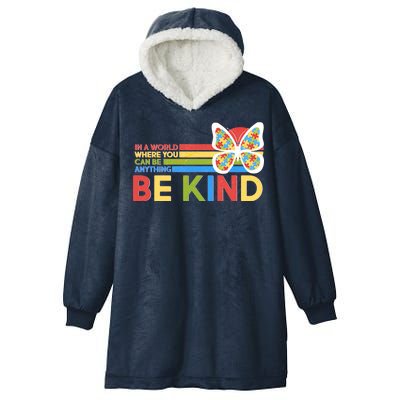 In A World Where You Can Be Anything Be Kind Autism Awareness Hooded Wearable Blanket