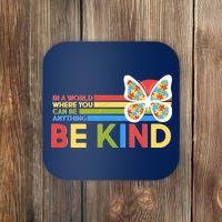 In A World Where You Can Be Anything Be Kind Autism Awareness Coaster