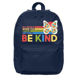 In A World Where You Can Be Anything Be Kind Autism Awareness 16 in Basic Backpack