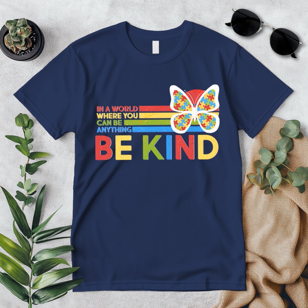 In A World Where You Can Be Anything Be Kind Autism Awareness Premium T-Shirt