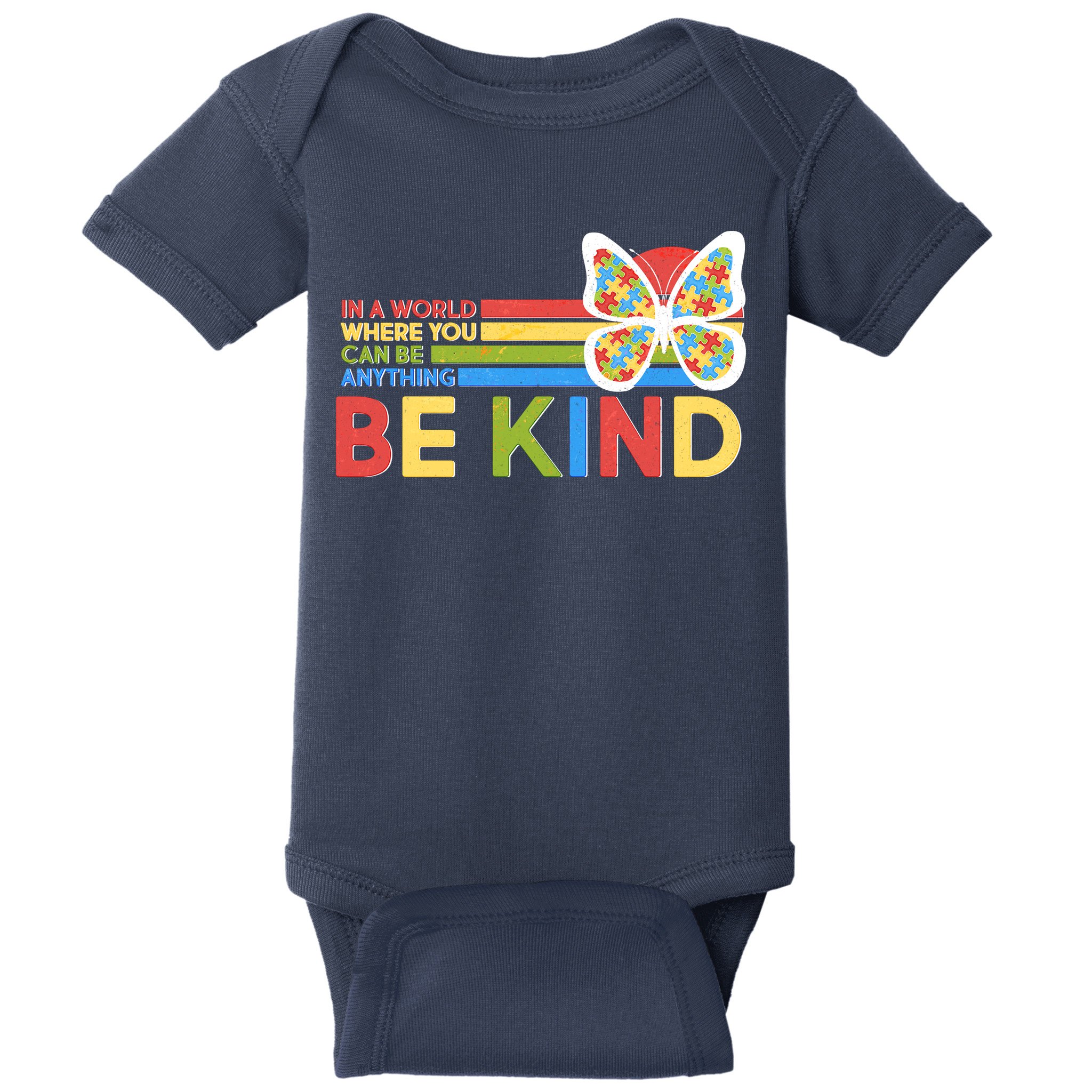 In A World Where You Can Be Anything Be Kind Autism Awareness Baby Bodysuit