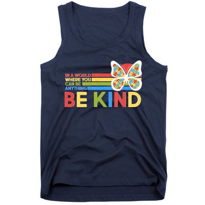 In A World Where You Can Be Anything Be Kind Autism Awareness Tank Top