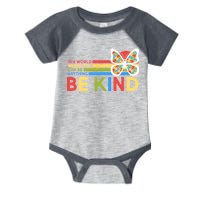 In A World Where You Can Be Anything Be Kind Autism Awareness Infant Baby Jersey Bodysuit