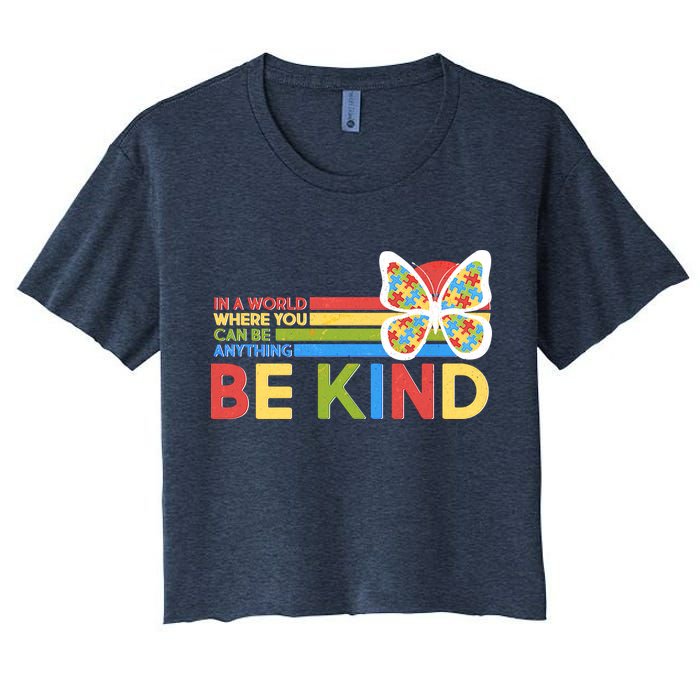 In A World Where You Can Be Anything Be Kind Autism Awareness Crop Top